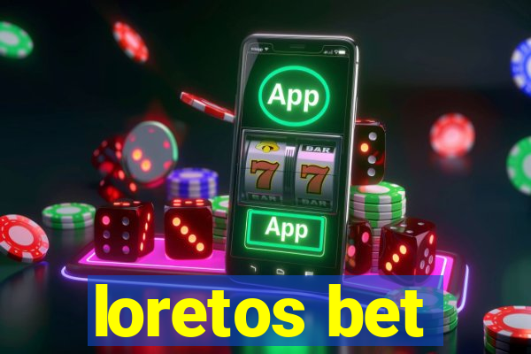 loretos bet